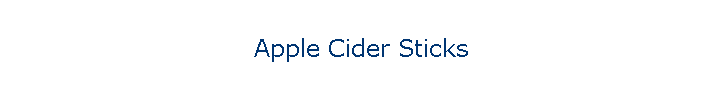 Apple Cider Sticks