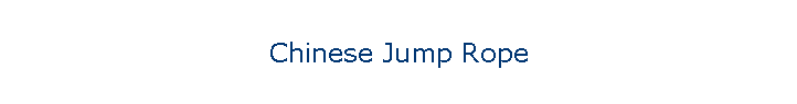 Chinese Jump Rope