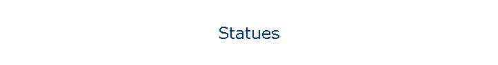 Statues