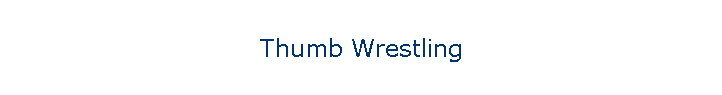 Thumb Wrestling