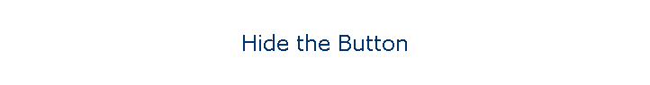 Hide the Button