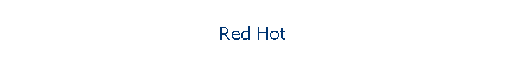 Red Hot